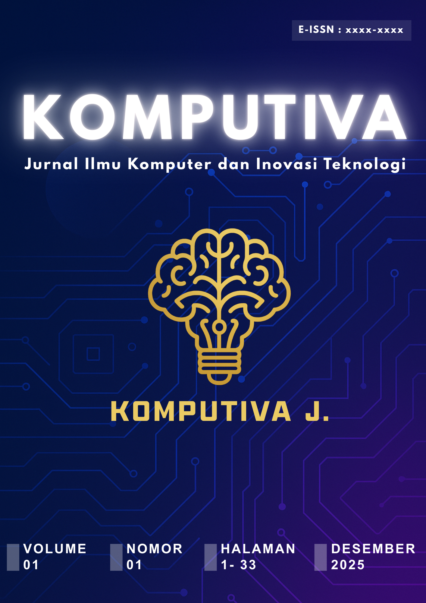 					View Vol. 1 No. 01 (2025): Komputiva: Jurnal Ilmu Komputer dan Inovasi Teknologi
				